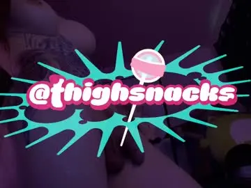 Chaturbate Live Sex of thighsnacks